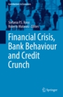 Image for Financial Crisis, Bank Behaviour and Credit Crunch