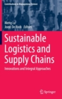 Image for Sustainable logistics and supply chains  : innovations and integral approaches