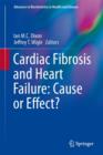 Image for Cardiac Fibrosis and Heart Failure: Cause or Effect?