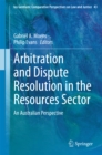 Image for Arbitration and Dispute Resolution in the Resources Sector: An Australian Perspective