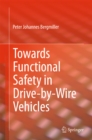 Image for Towards Functional Safety in Drive-by-Wire Vehicles