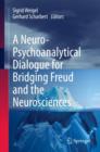 Image for A Neuro-Psychoanalytical Dialogue for Bridging Freud and the Neurosciences