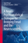 Image for Neuro-Psychoanalytical Dialogue for Bridging Freud and the Neurosciences