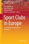 Image for Sport Clubs in Europe : A Cross-National Comparative Perspective