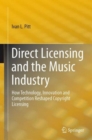 Image for Direct licensing and the music industry  : how technology, innovation and competition reshaped copyright licensing