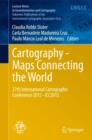 Image for Cartography - Maps Connecting the World : 27th International Cartographic Conference 2015 - ICC2015