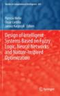 Image for Design of Intelligent Systems Based on Fuzzy Logic, Neural Networks and Nature-Inspired Optimization