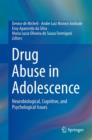 Image for Drug Abuse in Adolescence : Neurobiological, Cognitive, and Psychological Issues