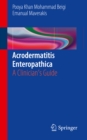 Image for Acrodermatitis Enteropathica: A Clinician&#39;s Guide