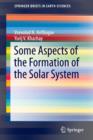 Image for Some Aspects of the Formation of the Solar System
