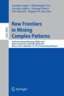 Image for New Frontiers in Mining Complex Patterns : Third International Workshop, NFMCP 2014, Held in Conjunction with ECML-PKDD 2014, Nancy, France, September 19, 2014, Revised Selected Papers