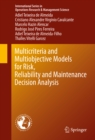 Image for Multicriteria and Multiobjective Models for Risk, Reliability and Maintenance Decision Analysis : 231