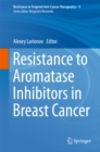 Image for Resistance to Aromatase Inhibitors in Breast Cancer
