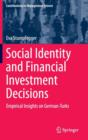 Image for Social Identity and Financial Investment Decisions : Empirical Insights on German-Turks
