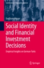 Image for Social Identity and Financial Investment Decisions: Empirical Insights on German-Turks