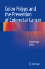Image for Colon Polyps and the Prevention of Colorectal Cancer