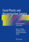 Image for Facial plastic and reconstructive surgery  : a comprehensive study guide