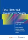 Image for Facial Plastic and Reconstructive Surgery : A Comprehensive Study Guide