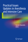 Image for Practical Issues Updates in Anesthesia and Intensive Care