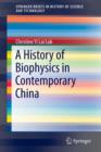 Image for A History of Biophysics in Contemporary China
