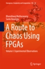 Image for A route to chaos using FPGAs.: (Experimental observations) : volume 16