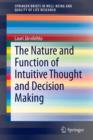 Image for The Nature and Function of Intuitive Thought and Decision Making