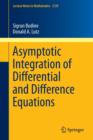 Image for Asymptotic Integration of Differential and Difference Equations