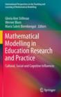 Image for Mathematical Modelling in Education Research and Practice