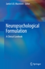 Image for Neuropsychological formulation: a clinical casebook