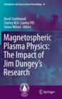 Image for Magnetospheric Plasma Physics: The Impact of Jim Dungey’s Research