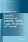 Image for Quantifiers, Quantifiers, and Quantifiers: Themes in Logic, Metaphysics, and Language : volume 373
