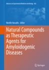 Image for Natural Compounds as Therapeutic Agents for Amyloidogenic Diseases