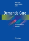 Image for Dementia care  : an evidence-based approach