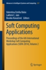 Image for Soft Computing Applications: Proceedings of the 6th International Workshop Soft Computing Applications (SOFA 2014), Volume 2 : 357