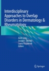 Image for Interdisciplinary Approaches to Overlap Disorders in Dermatology &amp; Rheumatology