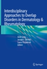 Image for Interdisciplinary Approaches to Overlap Disorders in Dermatology &amp; Rheumatology
