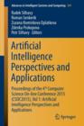 Image for Artificial Intelligence Perspectives and Applications : Proceedings of the 4th Computer Science On-line Conference 2015 (CSOC2015), Vol 1: Artificial Intelligence Perspectives and Applications