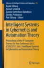 Image for Intelligent Systems in Cybernetics and Automation Theory: Proceedings of the 4th Computer Science On-line Conference 2015 (CSOC2015), Vol 2: Intelligent Systems in Cybernetics and Automation Theory