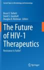 Image for The Future of HIV-1 Therapeutics : Resistance Is Futile?