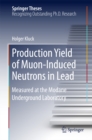 Image for Production Yield of Muon-Induced Neutrons in Lead: Measured at the Modane Underground Laboratory