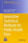 Image for Innovative Statistical Methods for Public Health Data