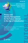 Image for Privacy and identity management for the future internet in the age of globalisation: 9th IFIP WG 9.2, 9.5, 9.6/11.7, 11.4, 11.6/SIG 9.2.2 International Summer School, Patras, Greece, September 7-12, 2014, Revised selected papers