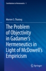 Image for Problem of Objectivity in Gadamer&#39;s Hermeneutics in Light of McDowell&#39;s Empiricism