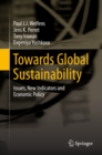 Image for Towards Global Sustainability: Issues, New Indicators and Economic Policy