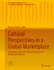 Image for Cultural Perspectives in a Global Marketplace: Proceedings of the 2010 Cultural Perspectives in Marketing Conference