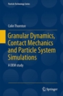 Image for Granular dynamics, contact mechanics and particle system simulations  : a DEM study