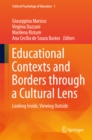 Image for Educational Contexts and Borders through a Cultural Lens: Looking Inside, Viewing Outside