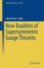Image for New Dualities of Supersymmetric Gauge Theories