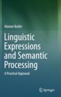 Image for Linguistic Expressions and Semantic Processing : A Practical Approach