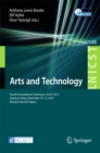 Image for Arts and technology: fourth International Conference, ArtsIT 2014, Istanbul, Turkey, November 10-12, 2014, Revised selected papers